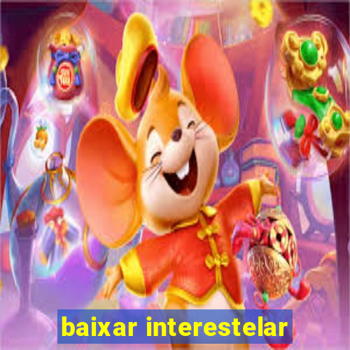 baixar interestelar